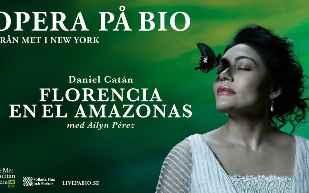 Den 10/12 kl. 18.00 visar vi operan FLORENCIA EN EL AMAZONAS i en inspelad livesändning från Metropolitan