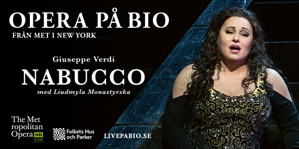 Den 21/01 2024 kl. 18.00 visar vi operan Nabucco i en inspelad livesändning från Metropolitan